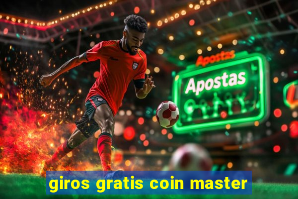 giros gratis coin master